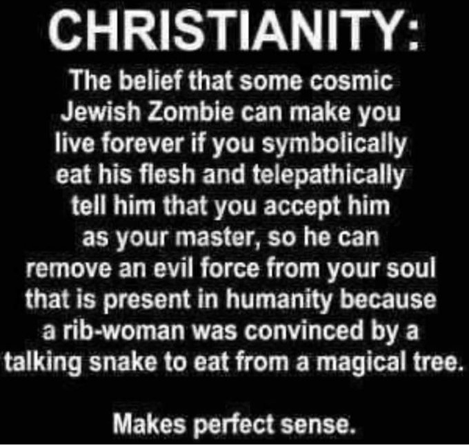 Christianity - makes sense.